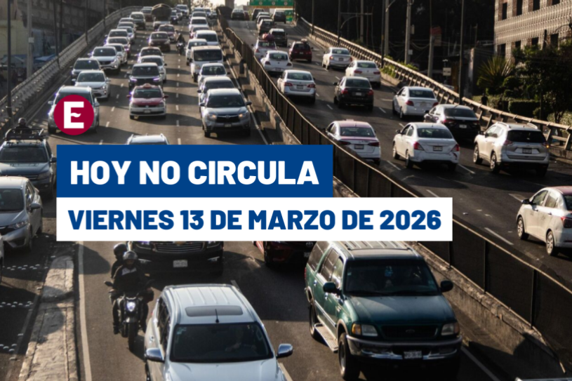 [Nacional]Hoy No Circula en CDMX y Edomex: restricciones vehiculares para el viernes 13 de marzo de 2026